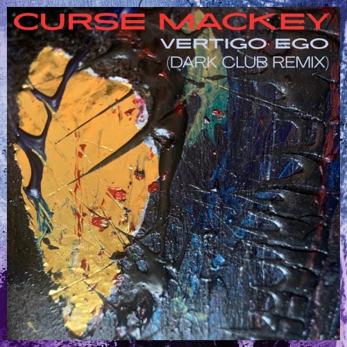 Curse Mackey - Vertigo Ego (Dark Club Remix) (2025) [Single]