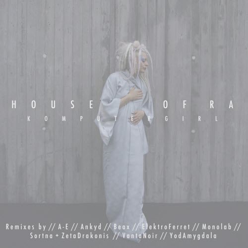 Komputergirl - House Of Ra (2016) [EP]