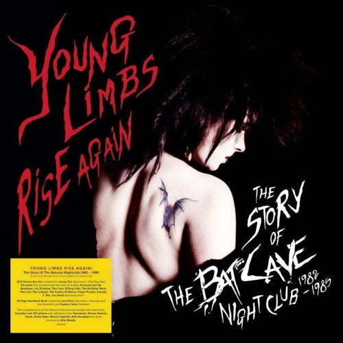 VA - Young Limbs Rise Again (The Story Of The Batcave Nightclub 1982-1985) (2023) [5CD Box Set]
