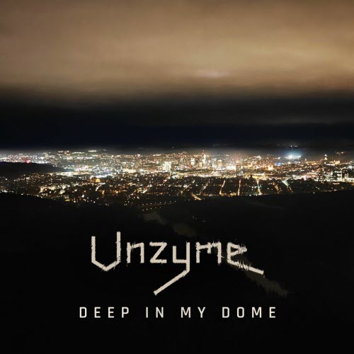 Unzyme - Deep In My Dome (2025) [EP]