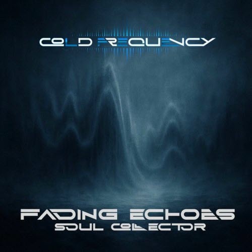Cold Frequency - Fading Echoes (2025) [Single]