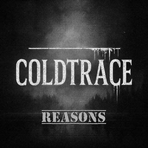Coldtrace - Reasons (2025) [Single]