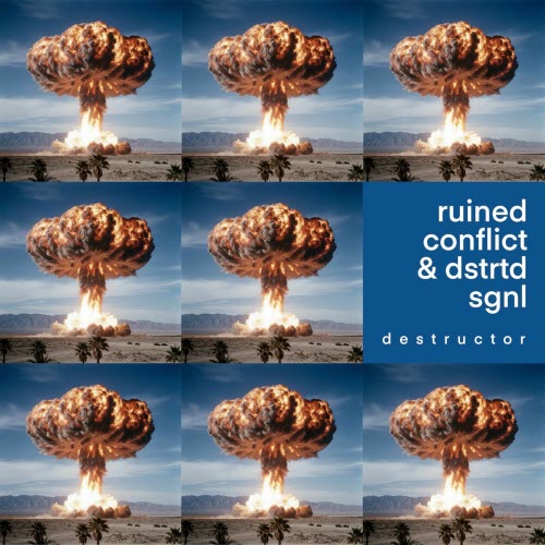 Ruined Conflict & DSTRTD SGNL - Destructor (2025) [Single]