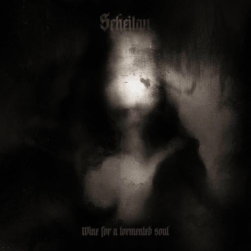Scheitan - Wine For A Tormented Soul (2025)
