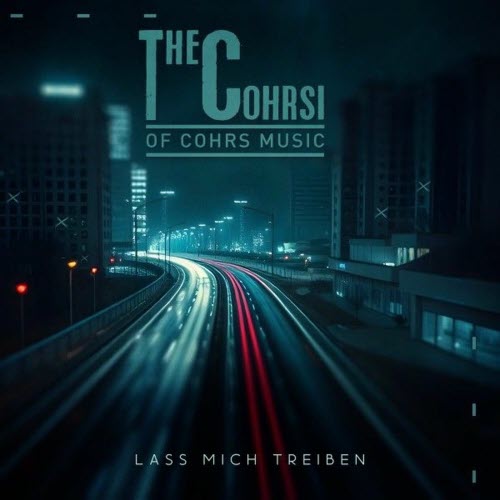 The Cohrsi - Lass Mich Treiben (2025) [Single]