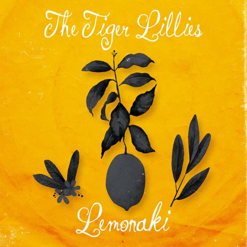 The Tiger Lillies - Lemonaki (2020)