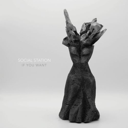 Social Station - If You Want (2025) [Single]
