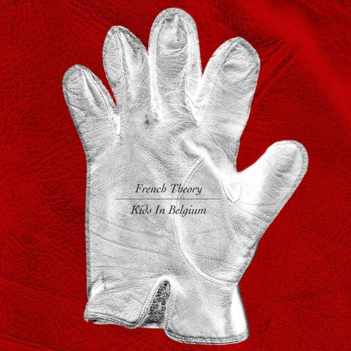 French Theory - Kids In Belgium (2006) [Single]