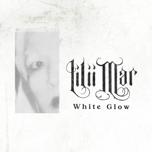 Lilii Mar - White Glow (2025) [Single]