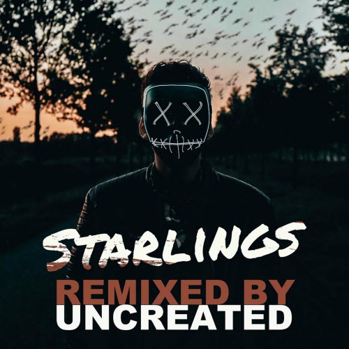 Covered In Snow - Starlings (Uncreated Remix) (2022) [Single]