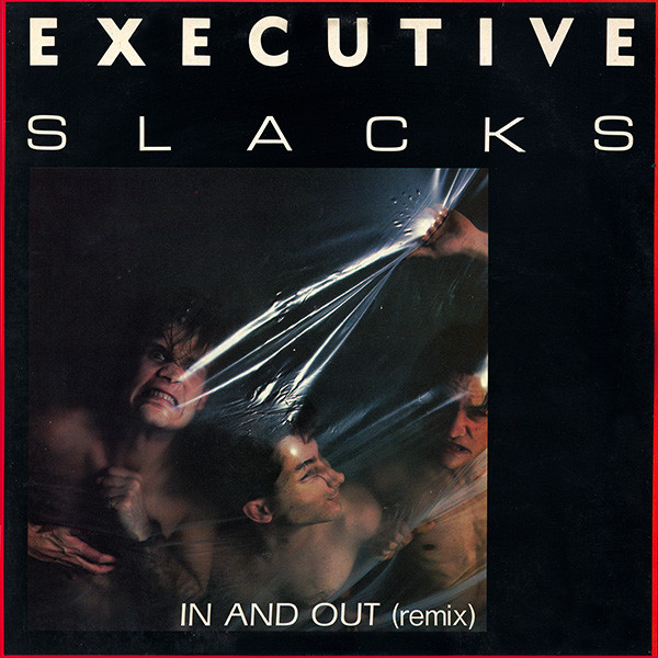 Executive Slacks - In And Out (Remix) (1985) [Single]