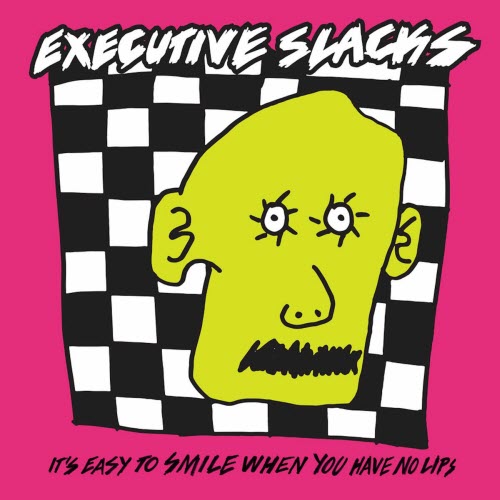 Executive Slacks - It's Easy To Smile When You Have No Lips (2023)