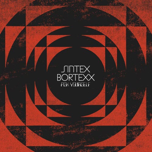Sintex Bortexx - Ask Yourself (2025) [EP]