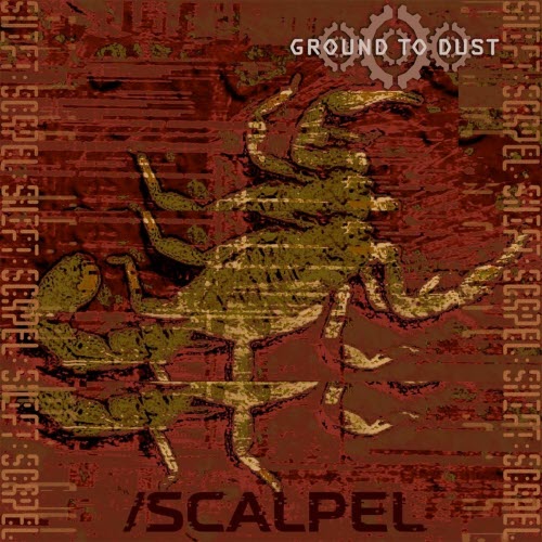 Ground To Dust - Scalpel (2025) [Single]