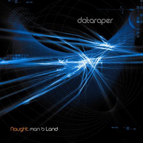 Dataraper - Naught Man's Land (2010) [EP]