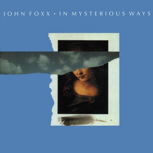 John Foxx - In Mysterious Ways...Plus (2008) [Remastered]