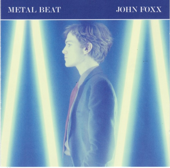John Foxx - Metal Beat (2007) [2CD]