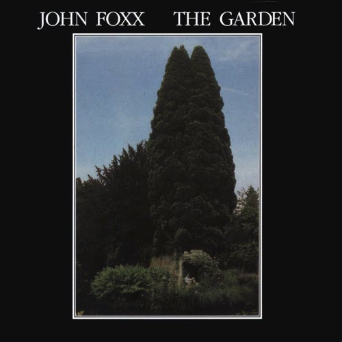 John Foxx - The Garden...Plus (2008) [Remastered]