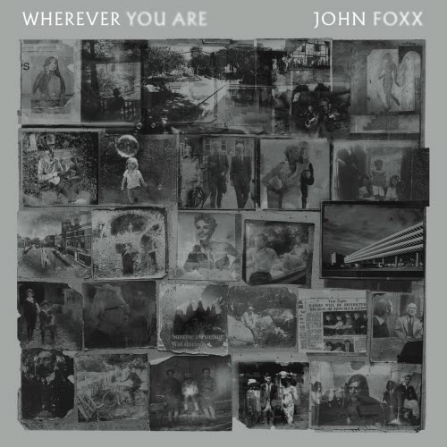 John Foxx - Wherever You Are (2025)