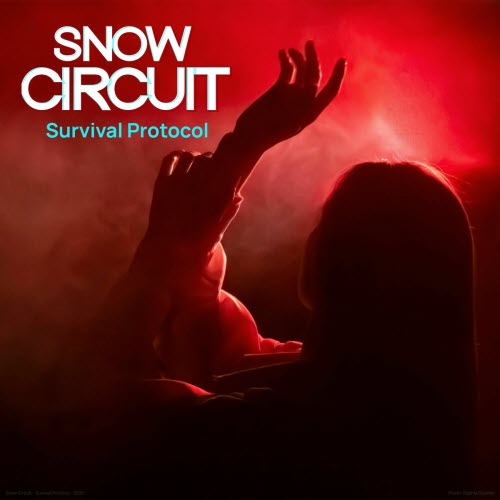 Snow Circuit - Survival Protocol (2025) [Single]