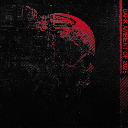 Cryo Chamber - Dark Ambient Of 2025 (2025)