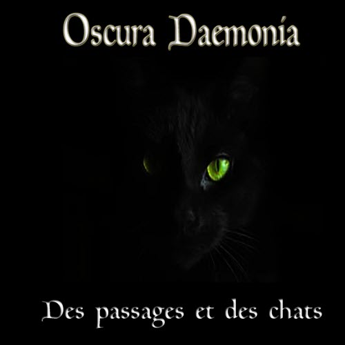 Oscura Daemonia - Des Passages Et Des Chats (2025)