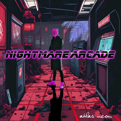 Atlas Neon - Nightmare Arcade (2026)