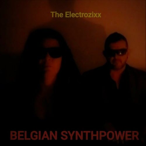 The Electrozixx - Belgian Synthpower (2025) [EP]