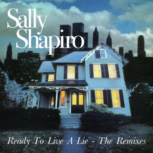 Sally Shapiro - Ready To Live A Lie (The Remixes) (2026) [EP]