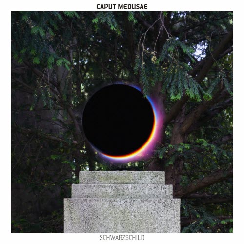 Caput Medusae - Schwarzschild (2026) [Single]