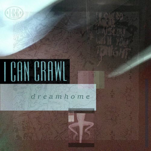I Can Crawl - Dreamhome (2025)