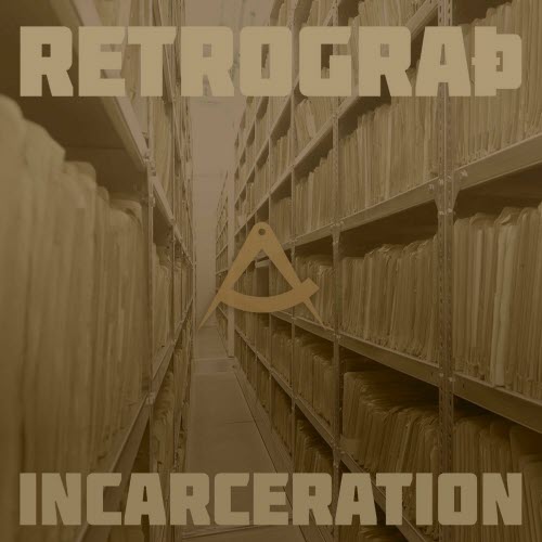 Retrograth - Incarceration (2026) [EP]