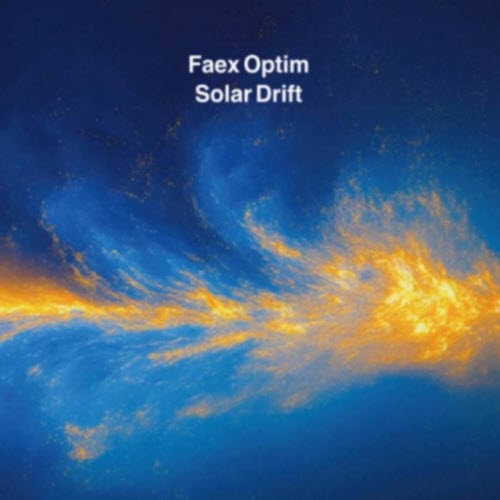 Faex Optim - Solar Drift (2025)