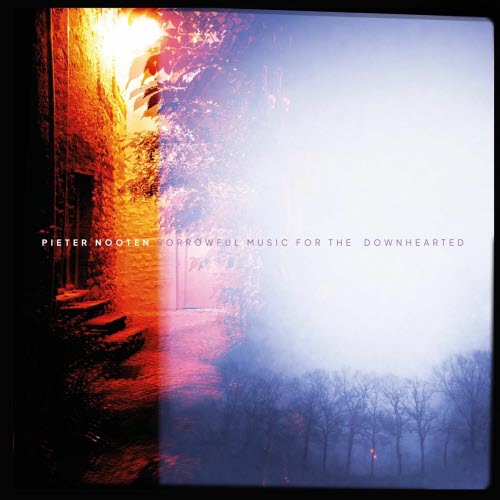 Pieter Nooten - Sorrowful Music For The Downhearted (2025)