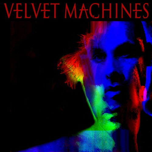 Velvet Machines - Velvet Machines (2017)