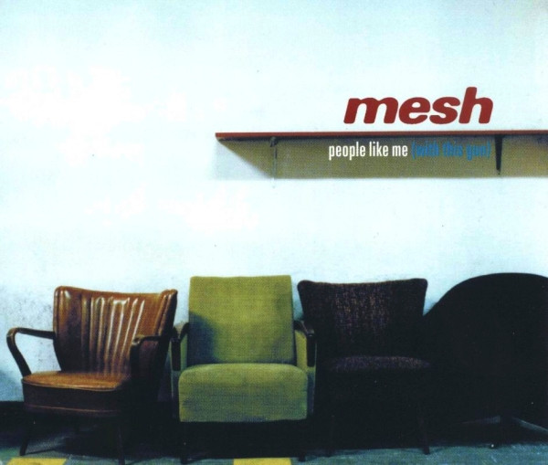 Mesh - People Like Me (With This Gun) (1999) [EP]