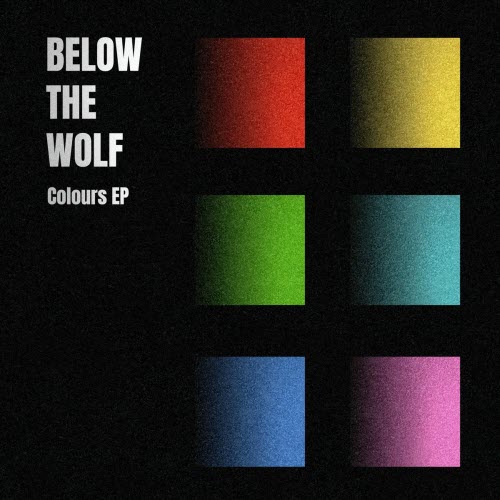 Below The Wolf - Colours (2025) [EP]