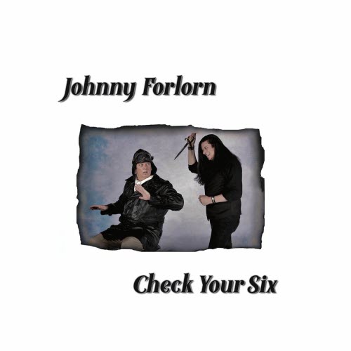 Johnny Forlorn - Check Your Six (2026)