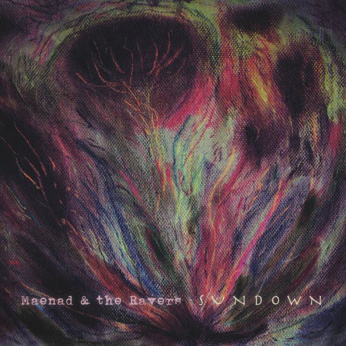 Maenad & The Ravers - Sundown (2019)