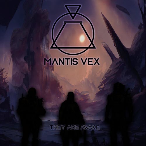 Mantis Vex - They Are Awake (2021)