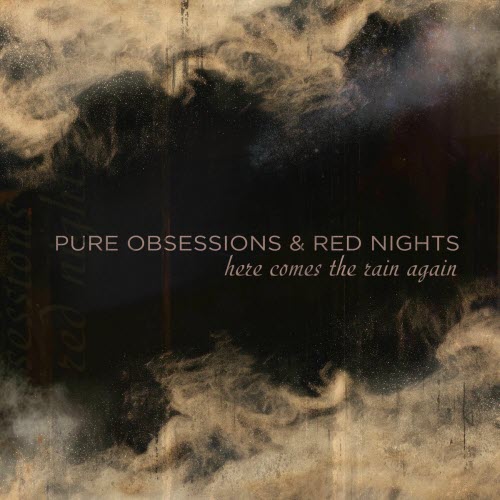 Pure Obsessions & Red Nights - Here Comes The Rain Again (2026) [Single]