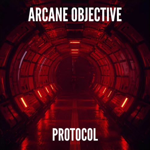 Arcane Objective - Protocol (2025) [Single]