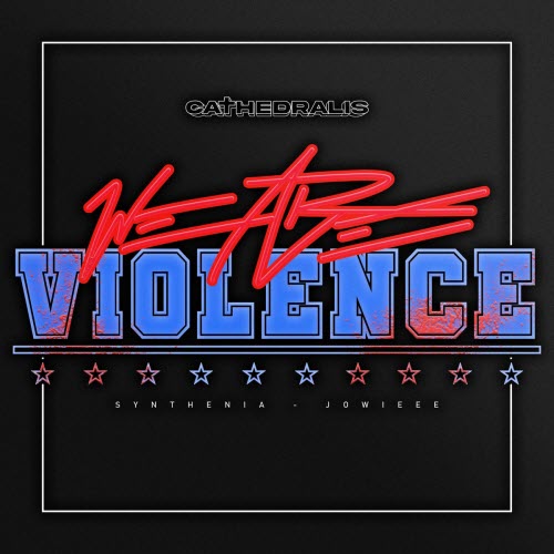 Cathedralis - We Are Violence (2023) [Single]