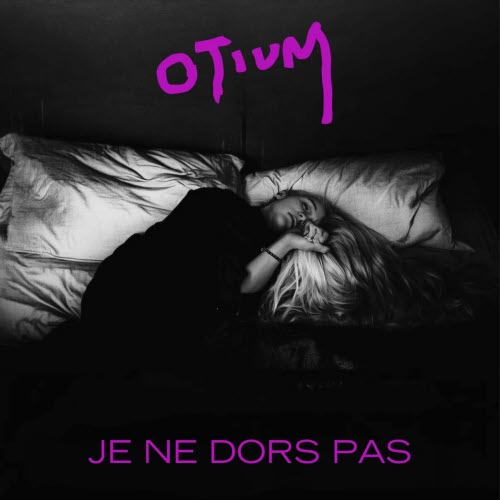 Otium - Je Ne Dors Pas (2026) [Single]