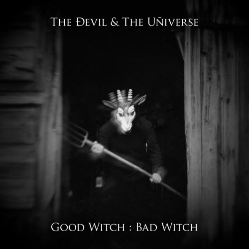 The Devil And The Universe - Good Witch : Bad Witch (2026) [Single]