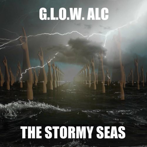 G. L. O. W. ALC - The Stormy Seas (2022) [EP]
