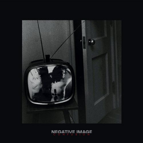 Negative Image - Confusion (2025) [Reissue]