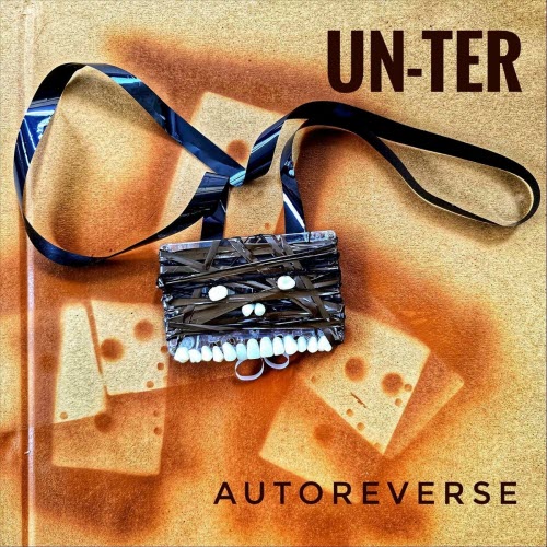 UN-TER - Autoreverse (2025) [Single]