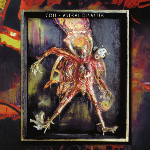Coil - Astral Disaster (Definitive Edition) (2025)