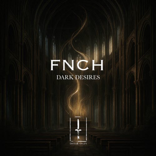 FNCH - Dark Desires (2025) [EP]